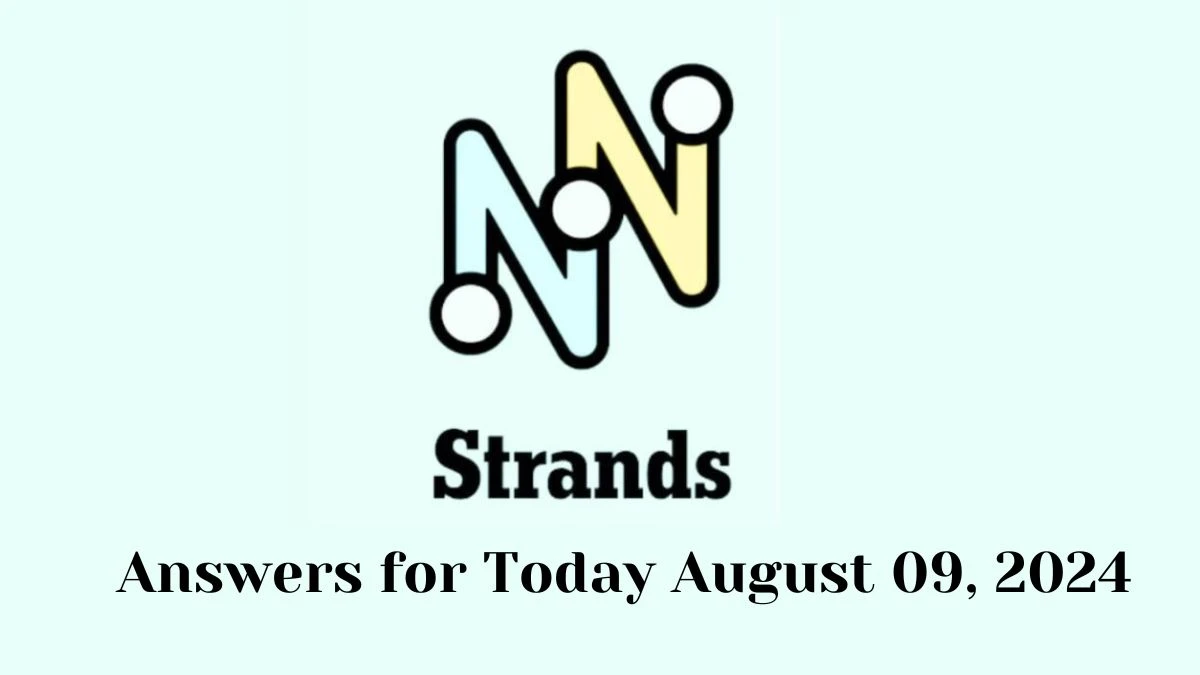 NYT Strands Game Hints, Spangram, and Answers for Today August 09, 2024