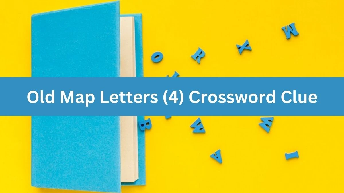 NYT Old Map Letters (4) Crossword Clue Puzzle Answer from August 03, 2024