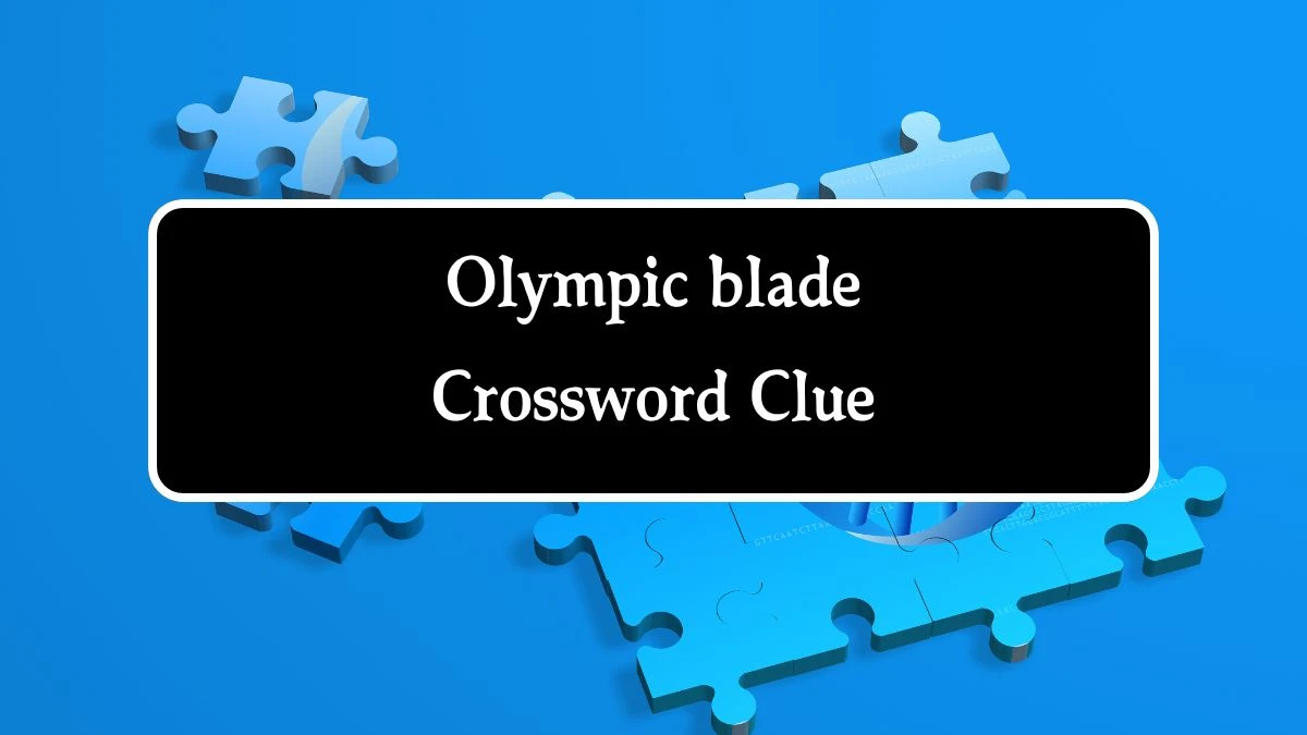 Olympic blade NYT Crossword Clue Puzzle Answer on August 14, 2024