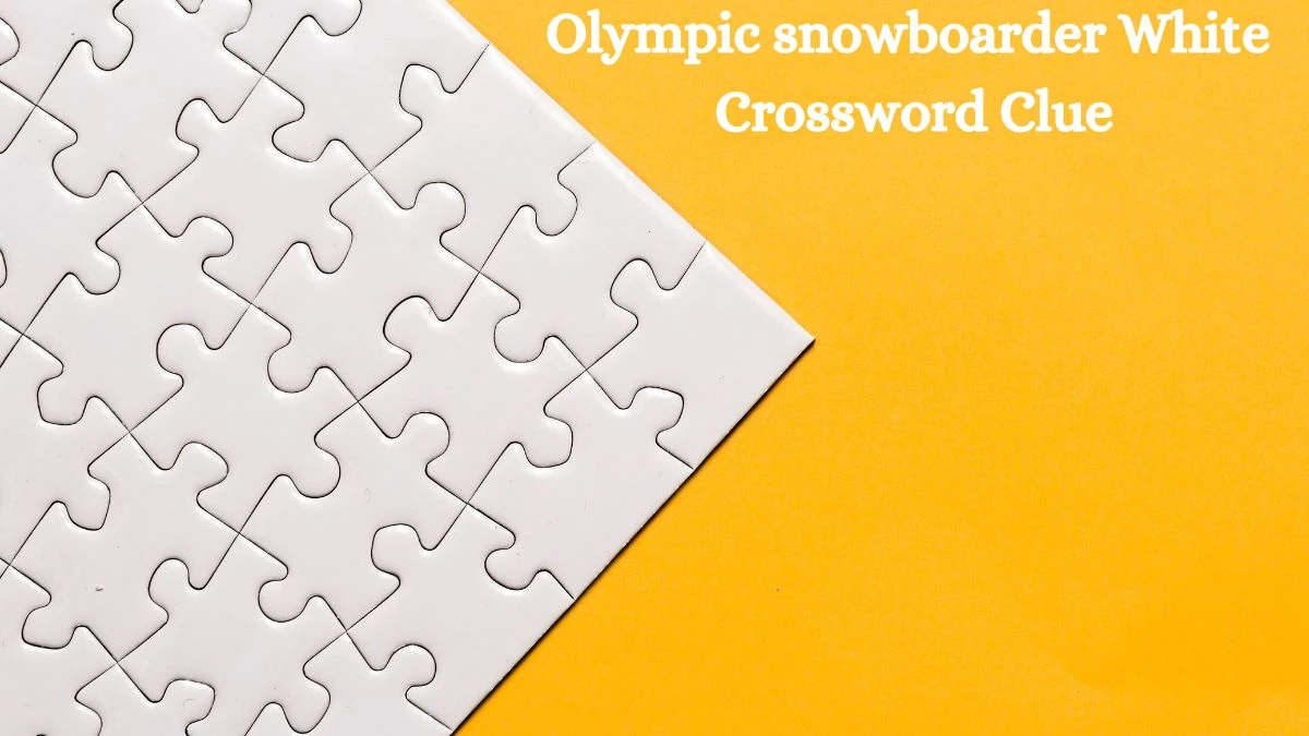 Olympic snowboarder White NYT Crossword Clue Puzzle Answer on August 12, 2024