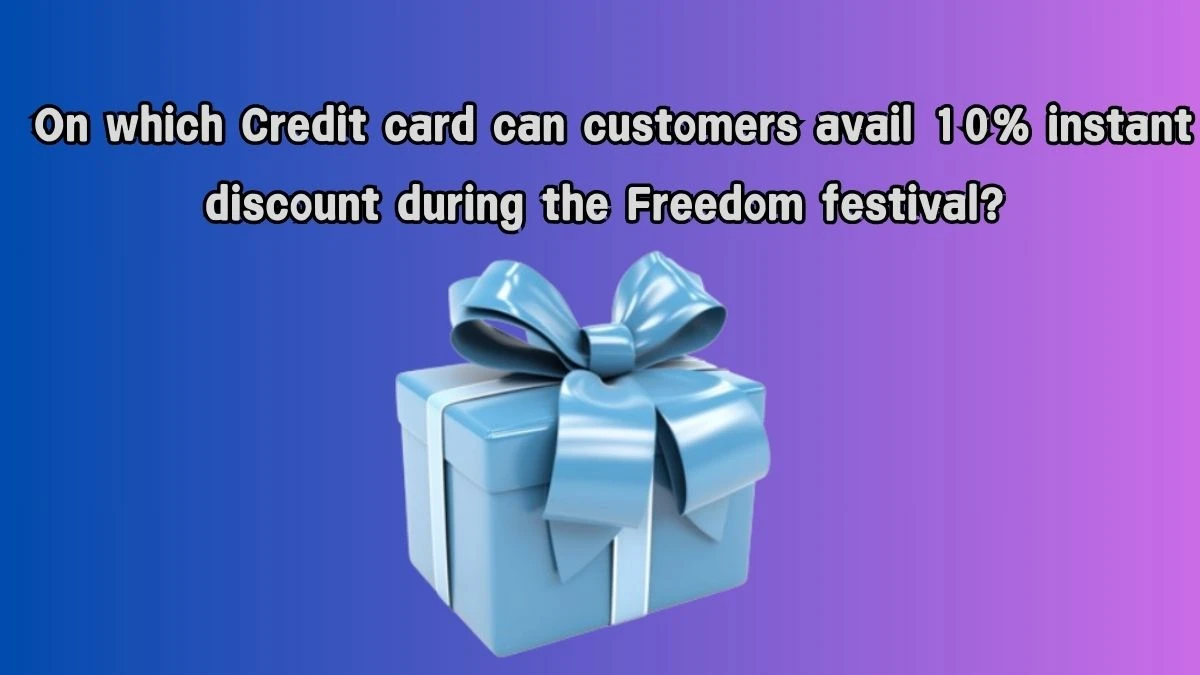 On which Credit card can customers avail 10% instant discount during the Freedom festival? Amazon Quiz Answer Today August 09, 2024