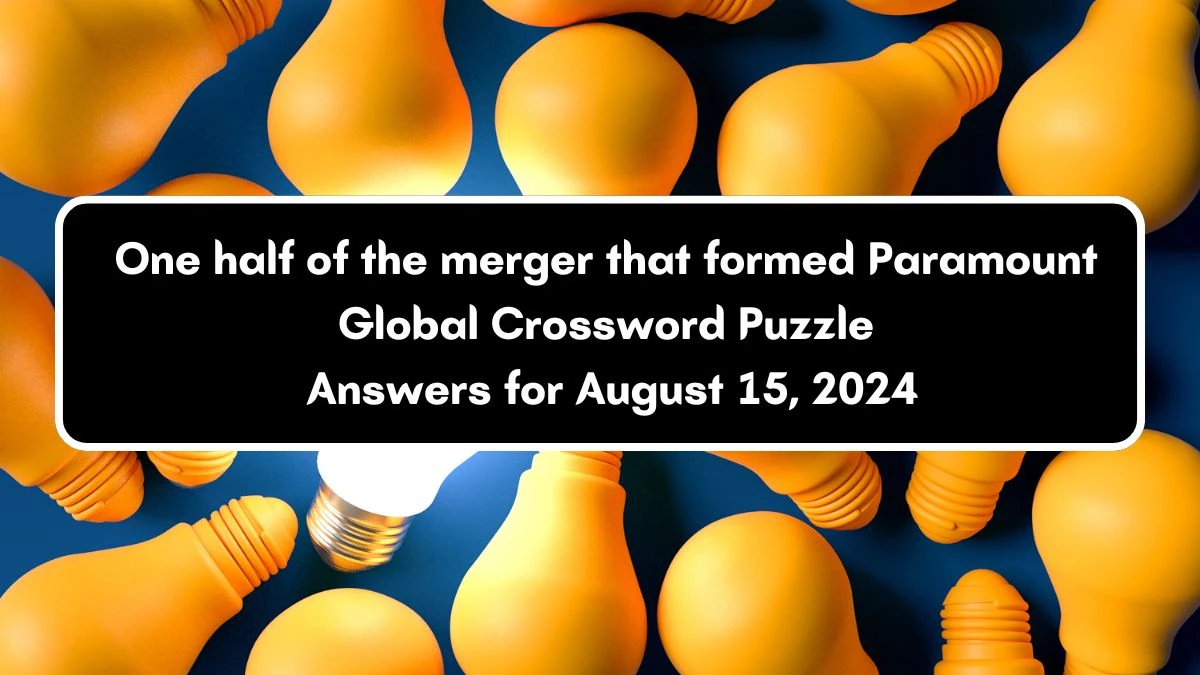 NYT One half of the merger that formed Paramount Global (6) Crossword Clue Puzzle Answer from August 15, 2024