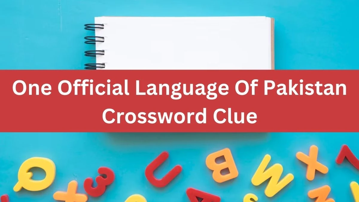 One Official Language Of Pakistan Universal Crossword Clue Puzzle Answer from August 03, 2024