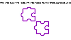 One who may rsvp 7 Little Words Puzzle Answer from August 11, 2024