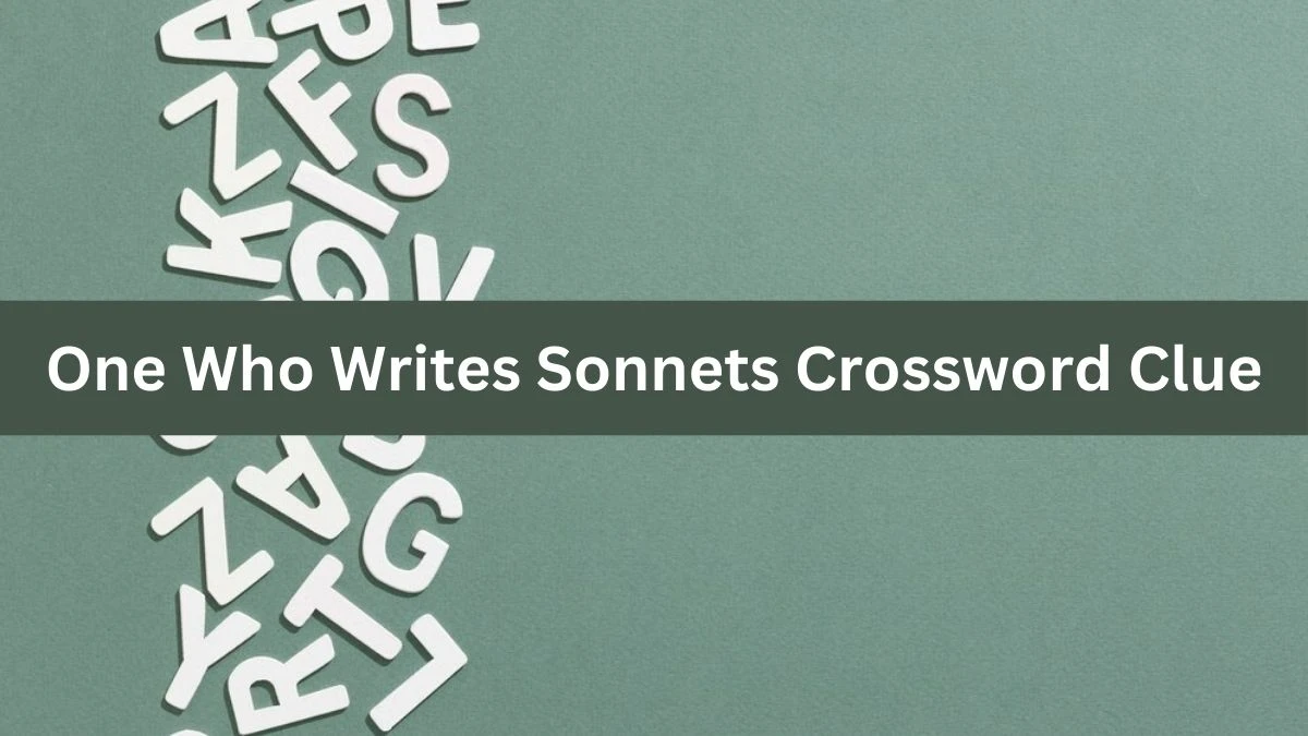 One Who Writes Sonnets Daily Themed Crossword Clue Puzzle Answer from August 16, 2024