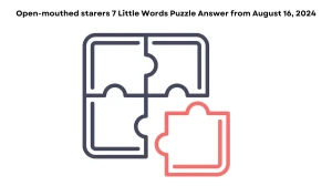 Open-mouthed starers 7 Little Words Puzzle Answer from August 16, 2024