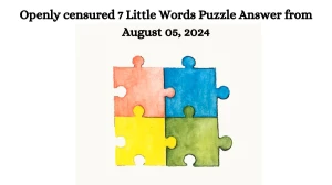 Openly censured 7 Little Words Puzzle Answer from August 05, 2024