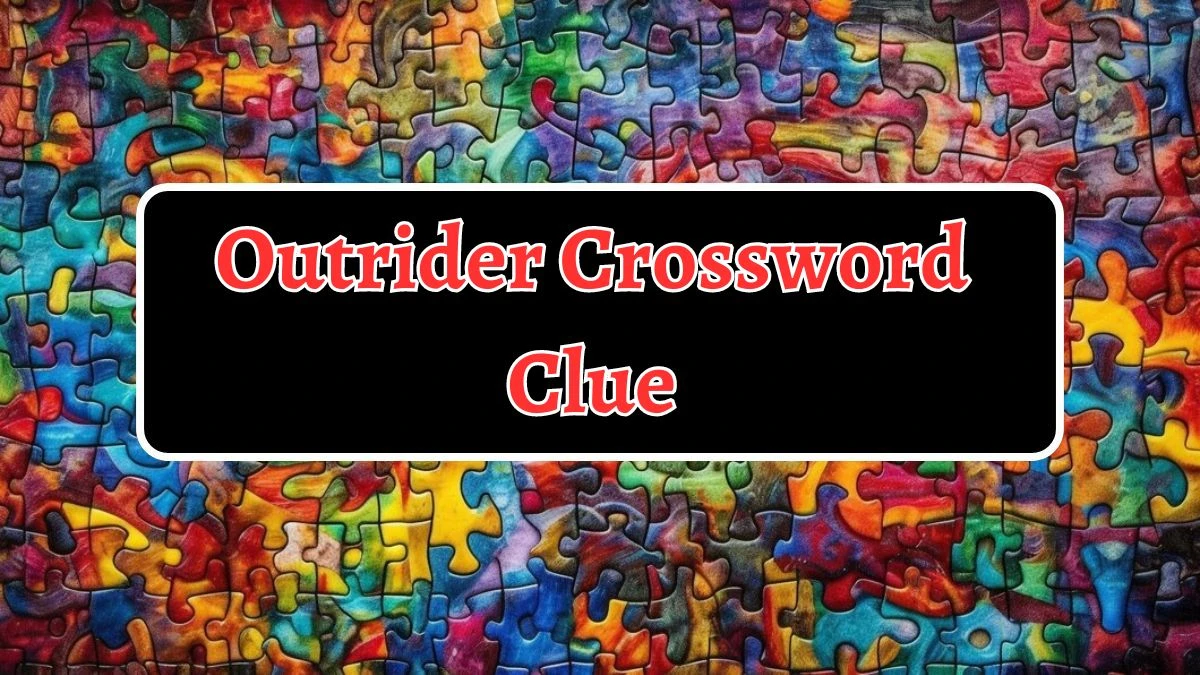 Outrider Irish Daily Mail Quick Crossword Clue Puzzle Answer from August 19, 2024