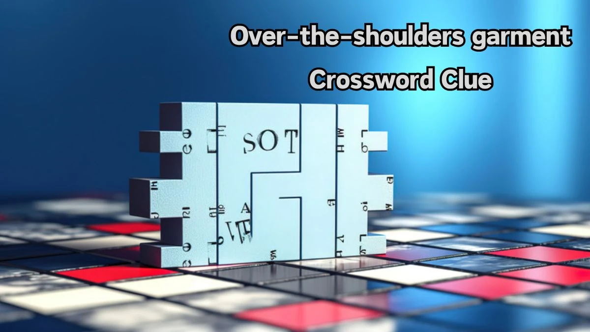 USA Today Over-the-shoulders garment Crossword Clue Puzzle Answer from August 10, 2024