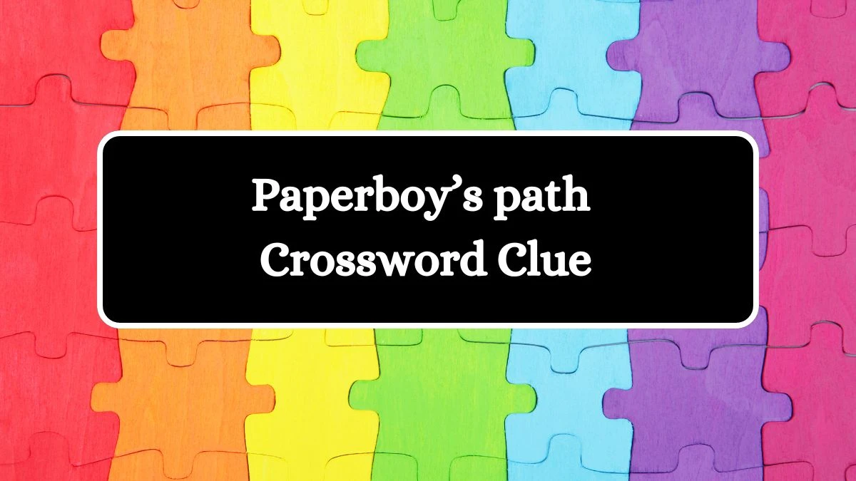 Paperboy’s path Daily Themed Crossword Clue Puzzle Answer from August 19, 2024