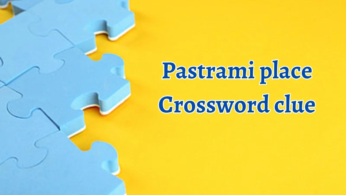 Pastrami place Daily Themed Crossword Clue Puzzle Answer from August 20, 2024