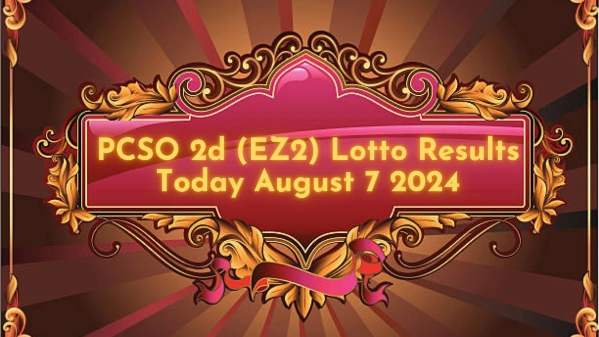 PCSO 2d (EZ2) Lotto Results Today August 7 2024 - Luck or Loss?