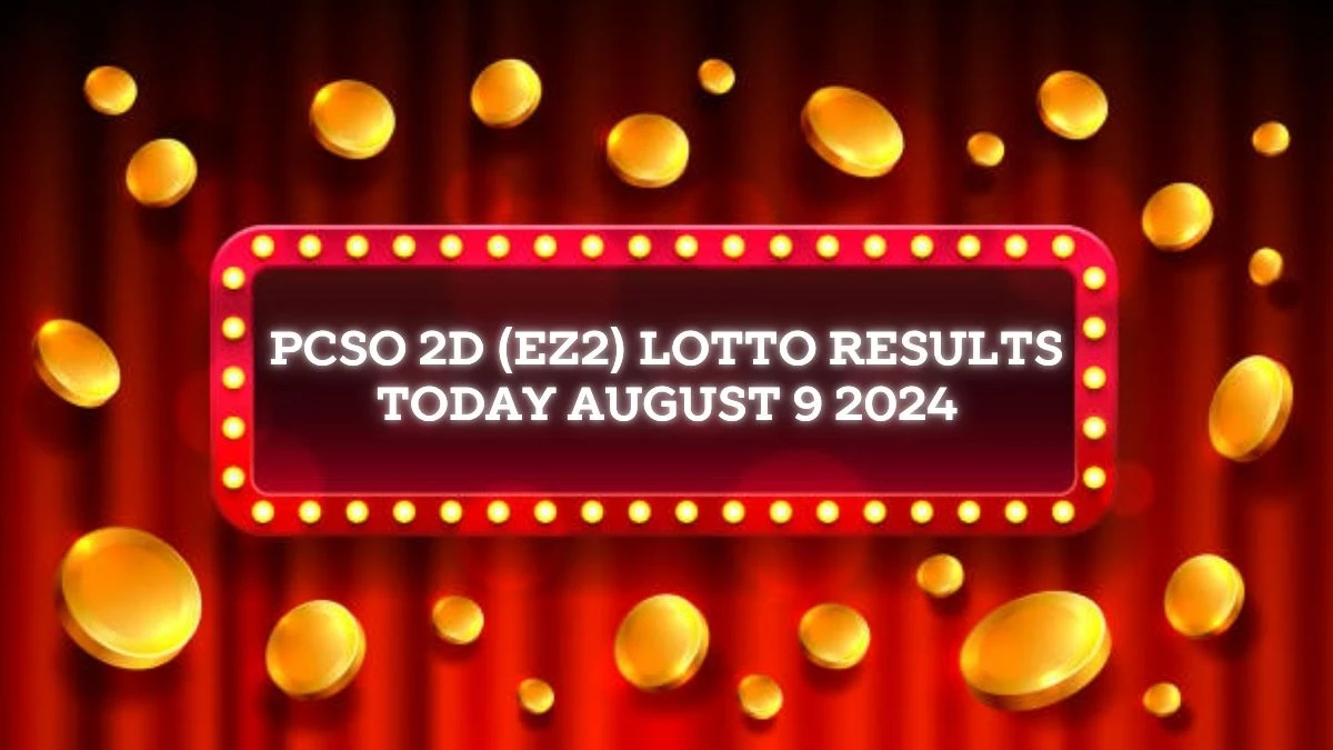 PCSO 2d (EZ2) Lotto Results Today August 9 2024 - Check Here!