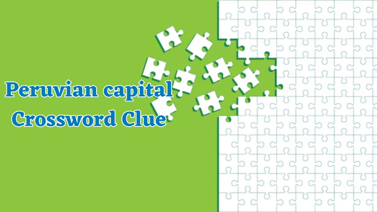 Peruvian capital Universal Crossword Clue Puzzle Answer from August 01, 2024