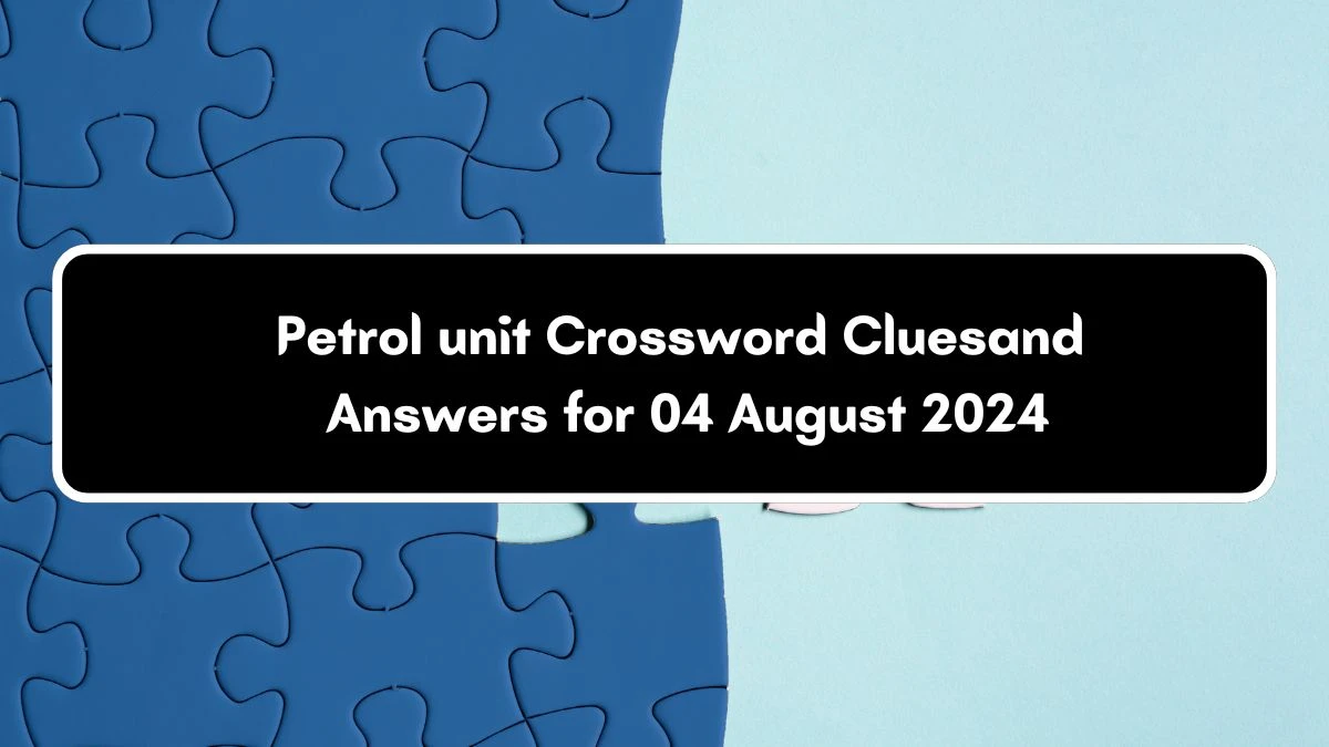 LA Times Petrol unit Crossword Clue Puzzle Answer from August 04, 2024