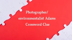 USA Today Photographer/ environmentalist Adams Crossword Clue Puzzle Answer from August 07, 2024