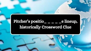 Pitcher’s positio_ _ _ _ _e lineup, historically NYT Crossword Clue Puzzle Answer from August 28, 2024