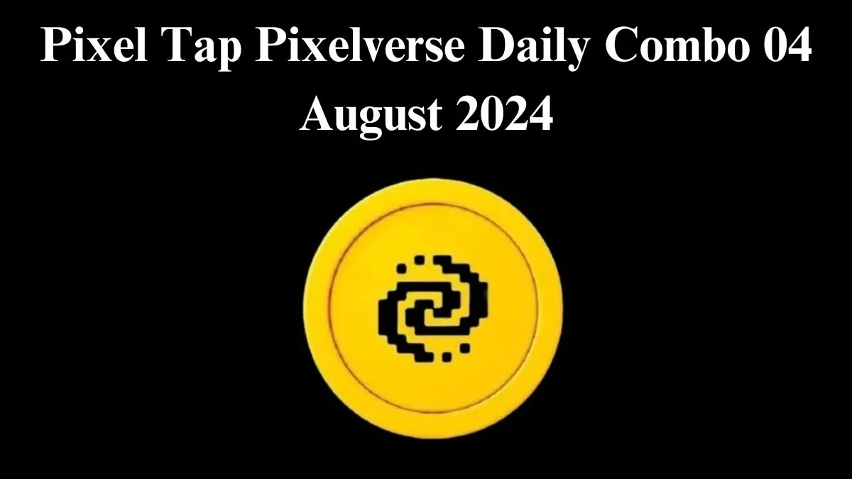 Pixel Tap Pixelverse Daily Combo 04 August 2024