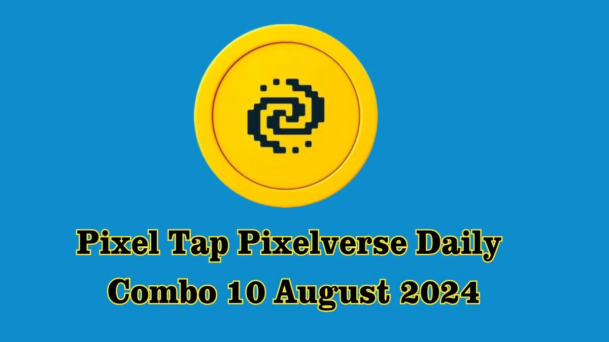 Pixel Tap Pixelverse Daily Combo 10 August 2024