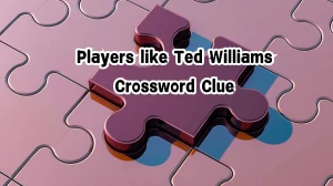 Players like Ted Williams Daily Commuter Crossword Clue Puzzle Answer from August 15, 2024