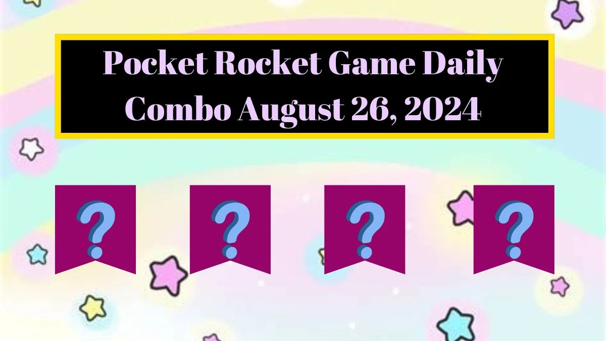 Pocket Rocket Game Daily Combo August 26, 2024