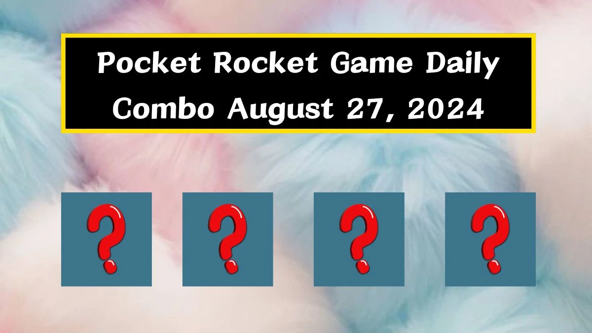 Pocket Rocket Game Daily Combo August 27, 2024