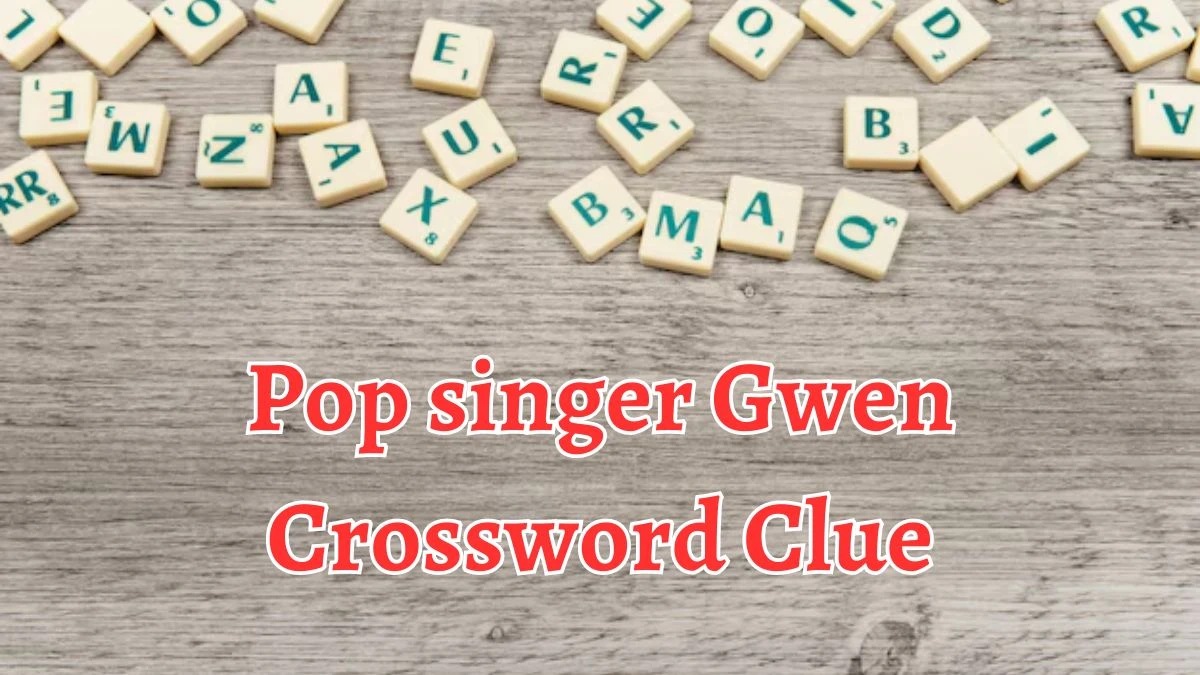 NYT Pop singer Gwen (7) Crossword Clue Puzzle Answer from August 19, 2024