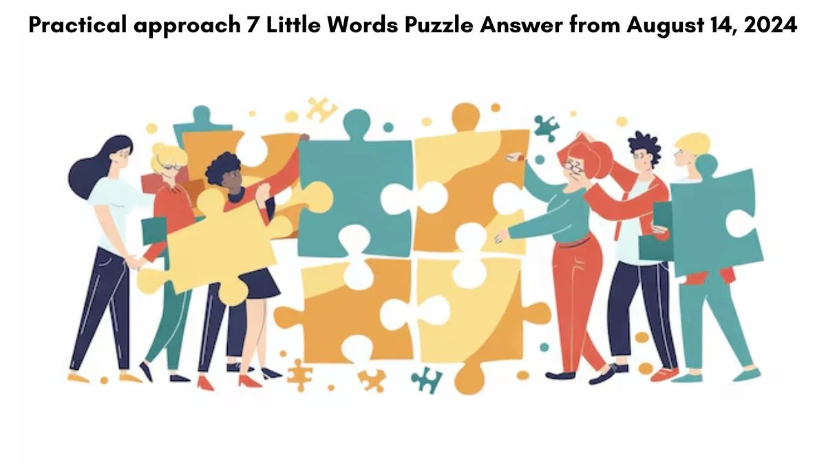 Practical approach 7 Little Words Puzzle Answer from August 14, 2024