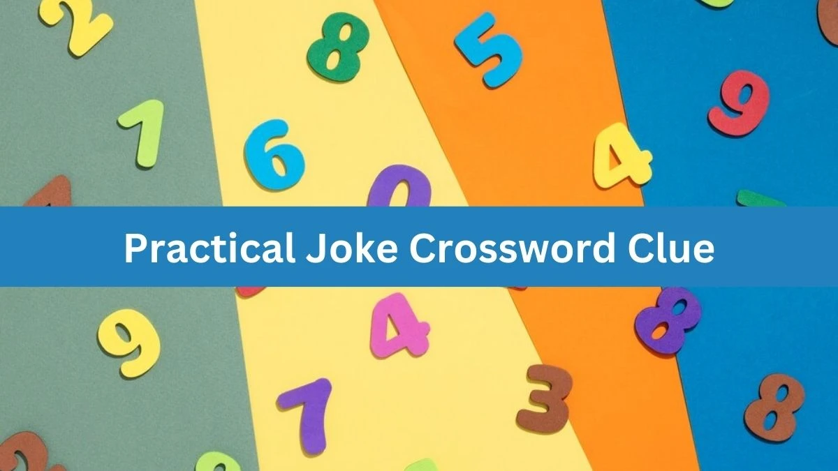 Practical Joke Daily Themed Crossword Clue Puzzle Answer from August 19, 2024