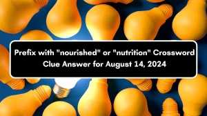 Prefix with nourished or nutrition Daily Themed Crossword Clue Puzzle Answer from August 14, 2024