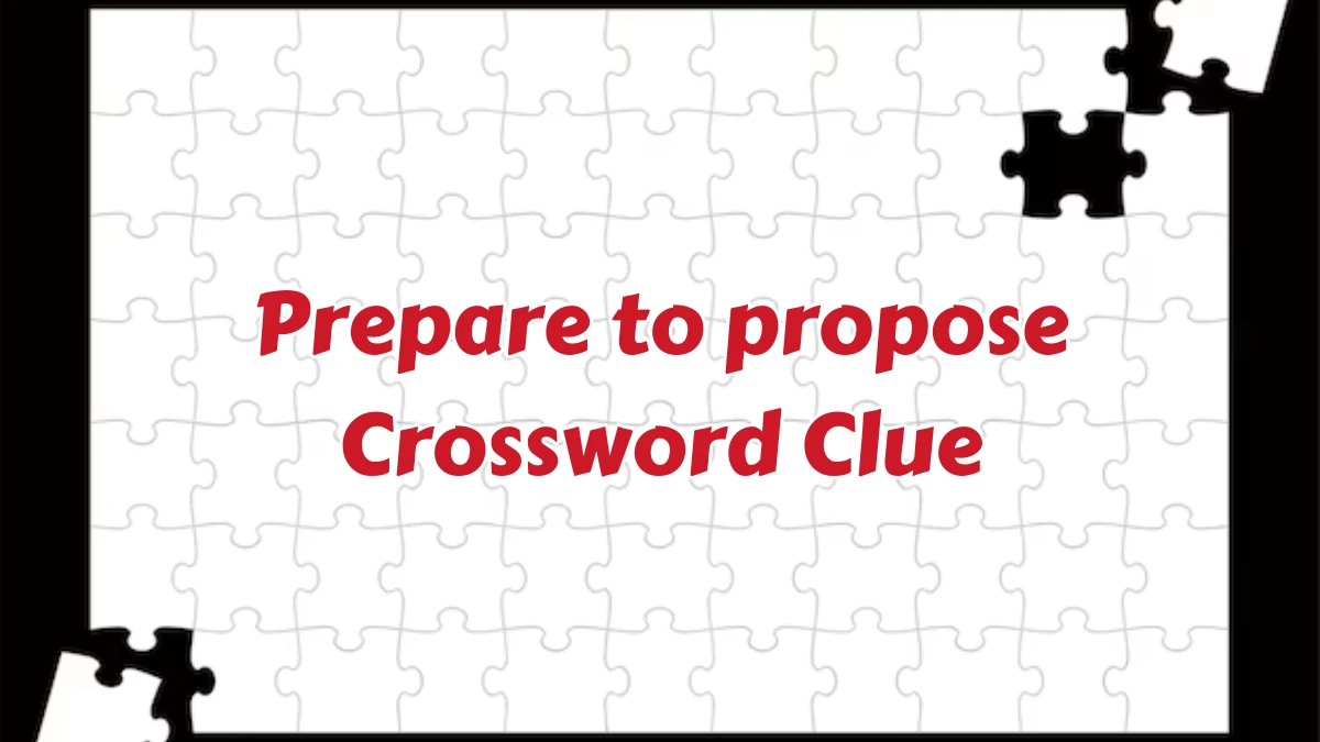 Daily Commuter Prepare to propose Crossword Clue 12 Letters Puzzle Answer from August 07, 2024