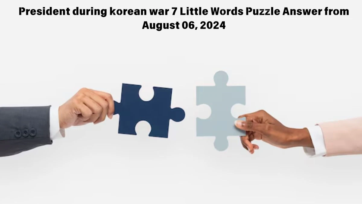 President during korean war 7 Little Words Puzzle Answer from August 06, 2024