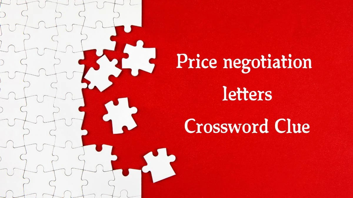 Price negotiation letters Daily Themed Crossword Clue Puzzle Answer from August 17, 2024