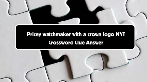 Pricey watchmaker with a crown logo NYT Crossword Clue Puzzle Answer from August 08, 2024