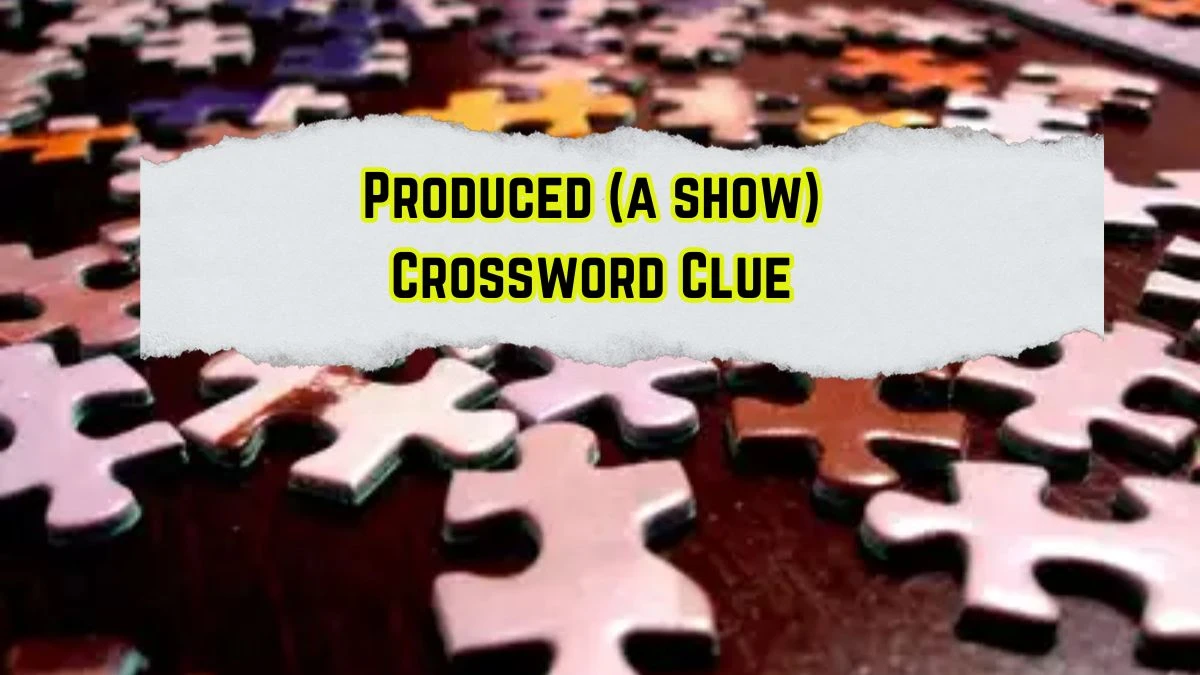 Produced (a show) Puzzle Page Crossword Clue Puzzle Answer from August 11, 2024