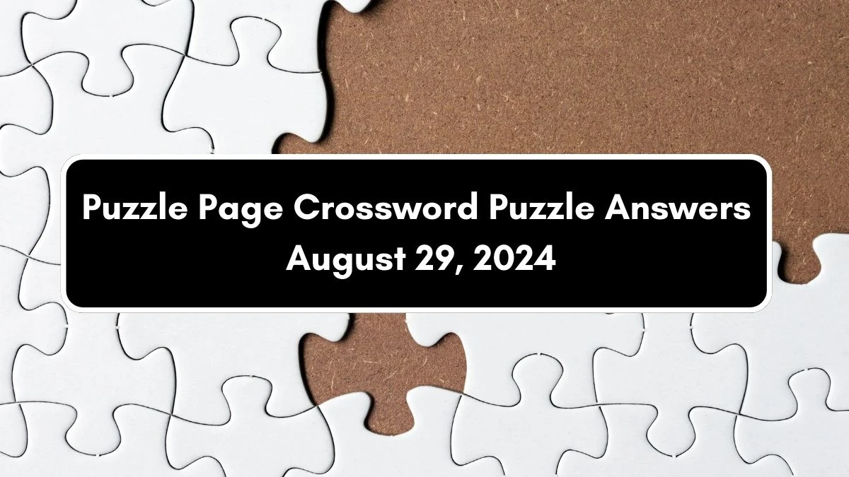 Puzzle Page Crossword Puzzle Answers August 29, 2024