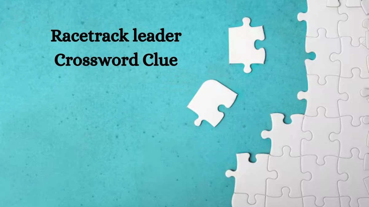 NYT Racetrack leader Crossword Clue Puzzle Answer from August 01, 2024