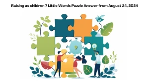 Raising as children 7 Little Words Puzzle Answer from August 24, 2024