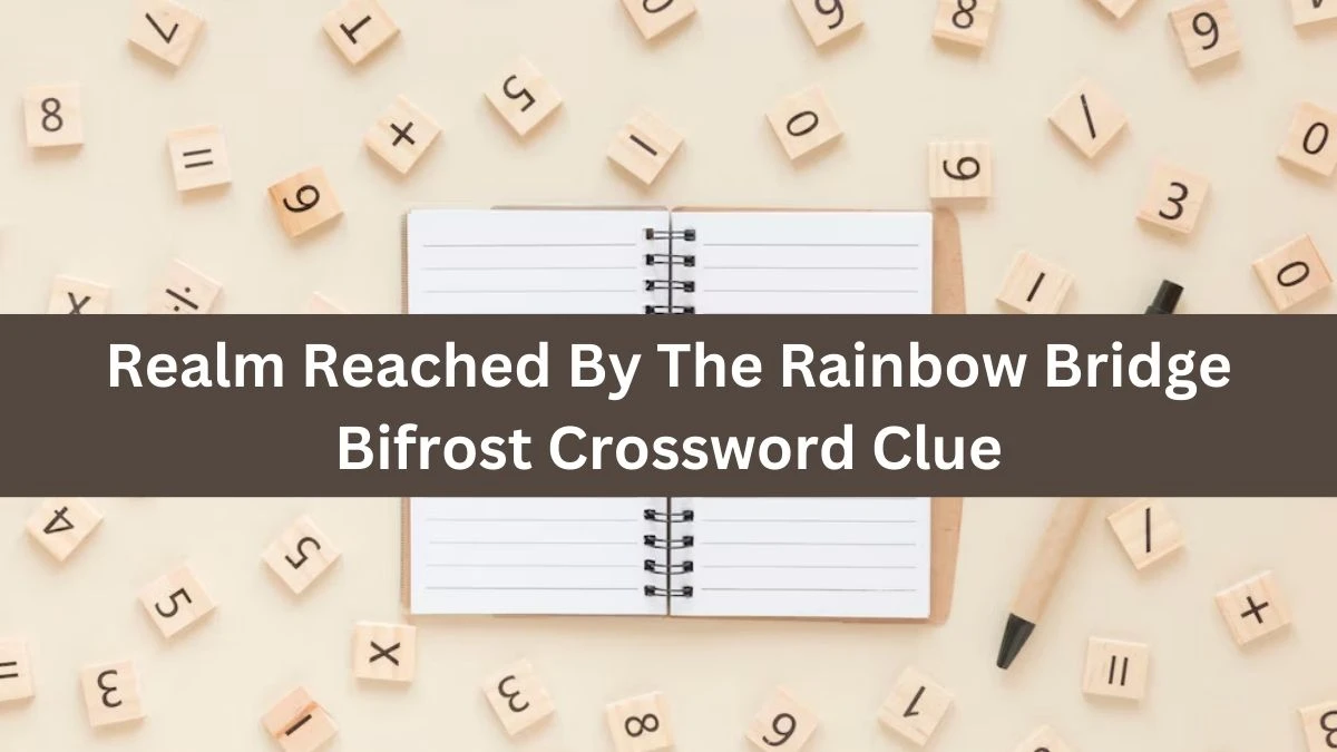 LA Times Realm Reached By The Rainbow Bridge Bifrost Crossword Puzzle Answer from August 19, 2024