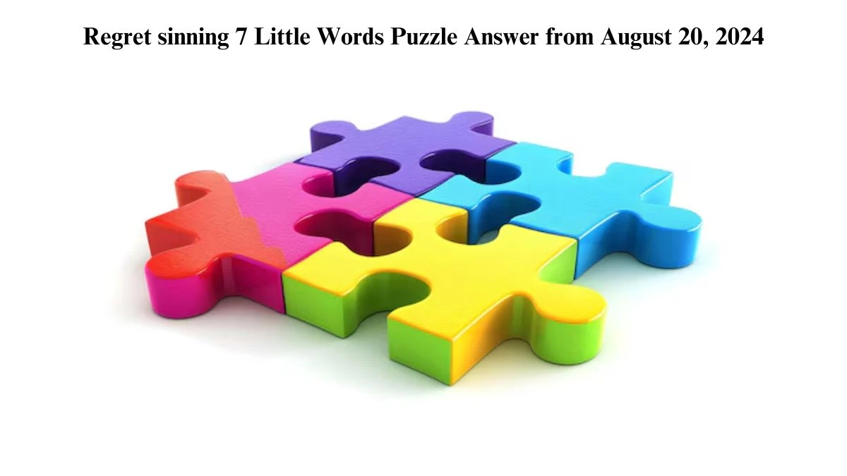 Regret sinning 7 Little Words Puzzle Answer from August 20, 2024