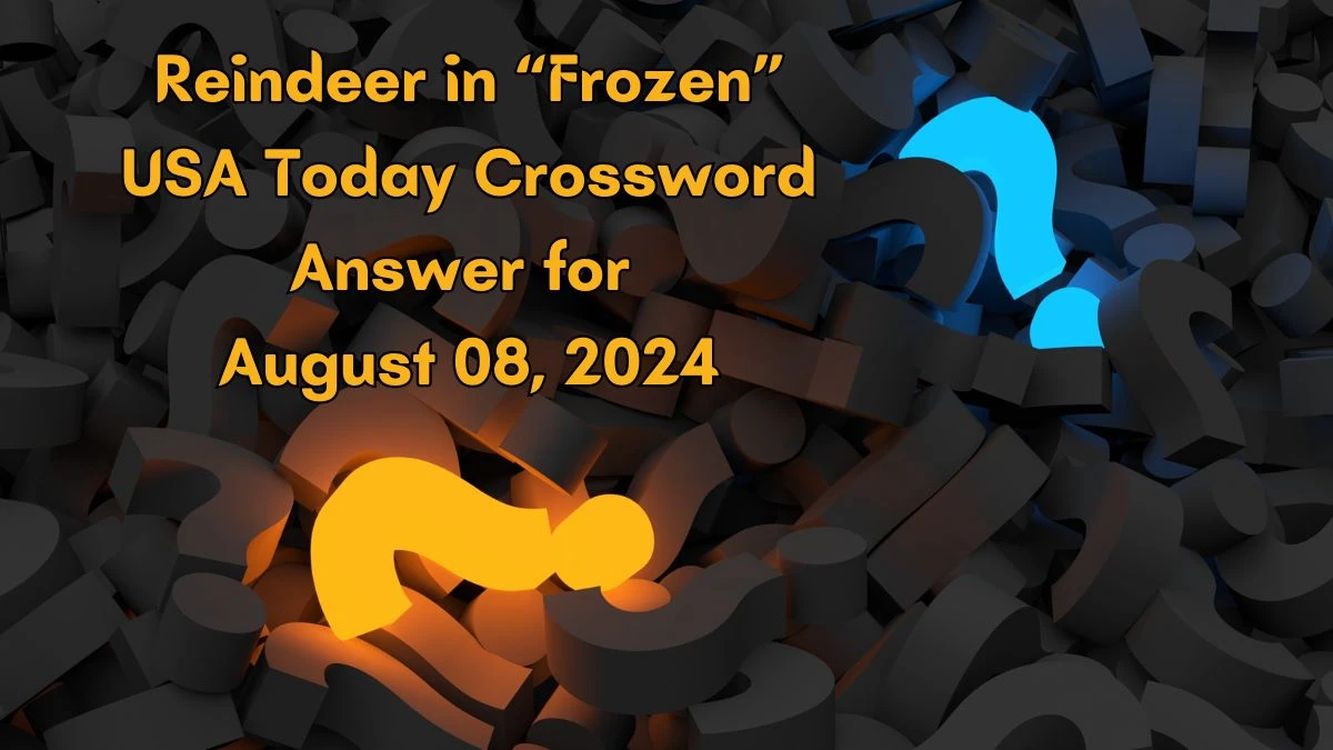 USA Today Reindeer in “Frozen” Crossword Clue Puzzle Answer from August 08, 2024