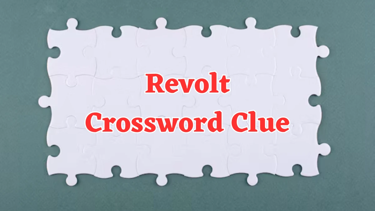 Revolt Crossword Clue Puzzle Answer from August 01, 2024