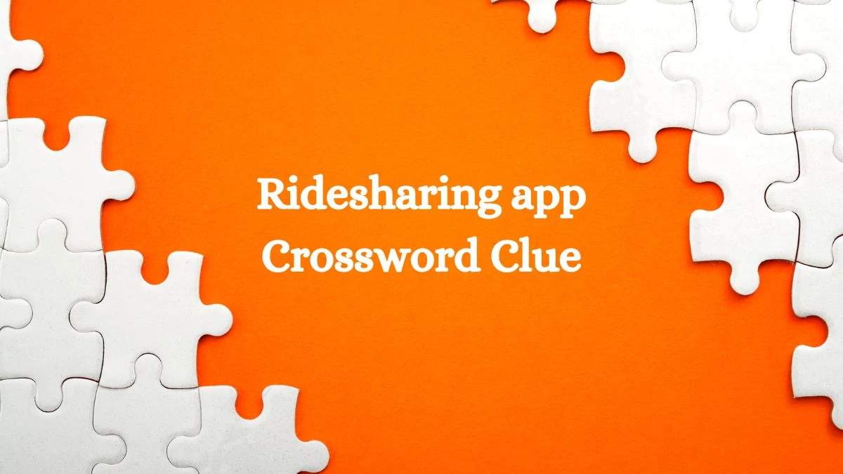 Ridesharing app Daily Themed Crossword Clue Puzzle Answer from August 06, 2024