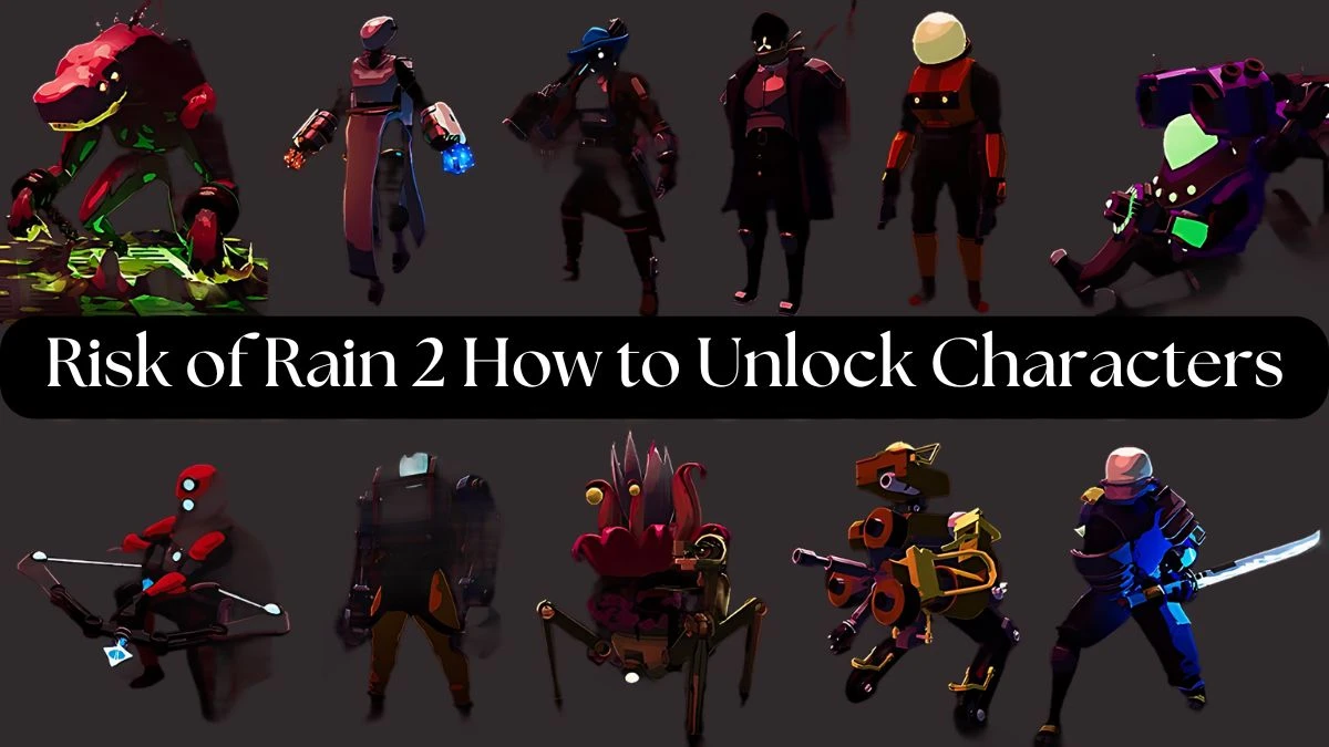 Risk of Rain 2 How to Unlock Characters