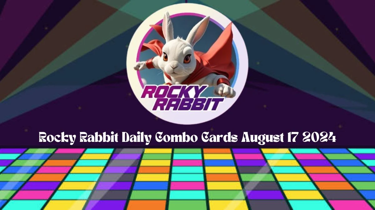 Rocky Rabbit Daily Combo Cards August 17 2024 - Choose These Cards to Earn!