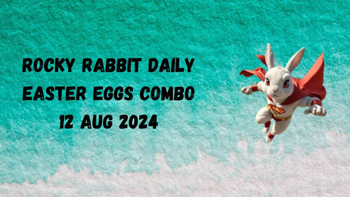 Rocky Rabbit Daily Easter Eggs Combo 12 Aug 2024