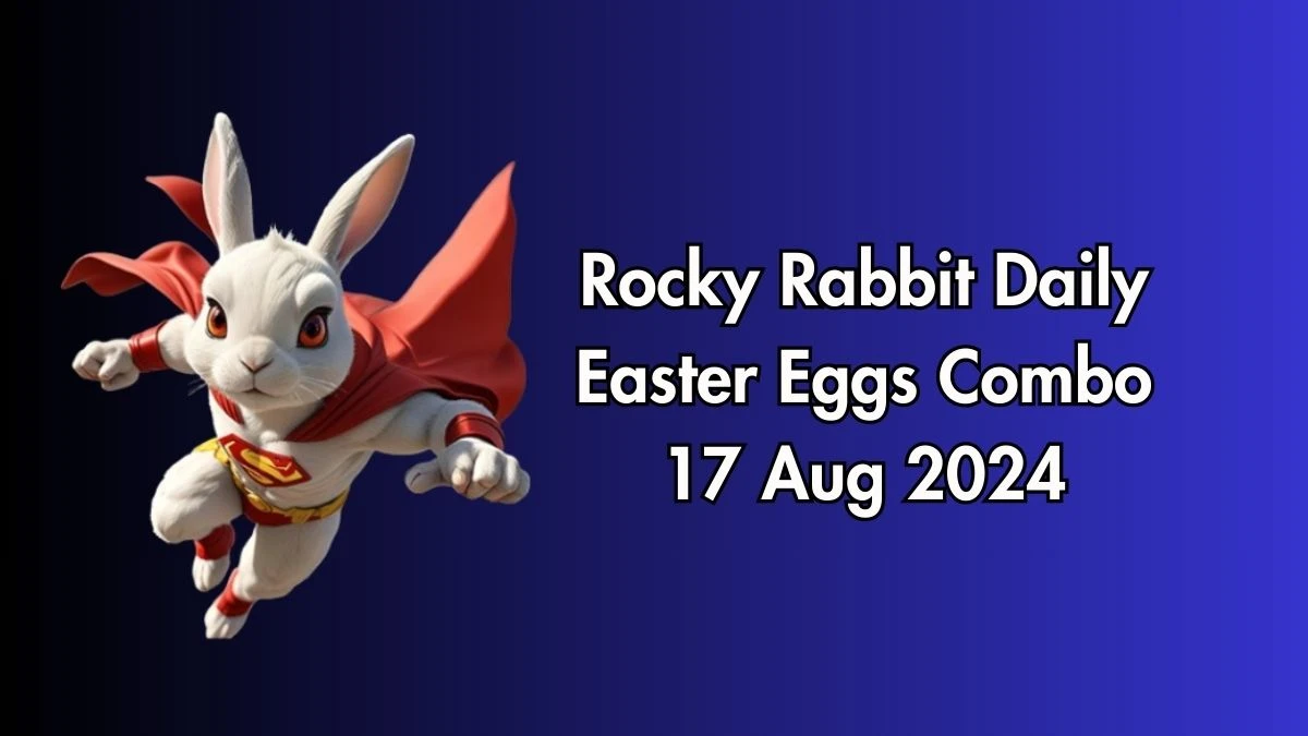 Rocky Rabbit Daily Easter Eggs Combo 17 Aug 2024