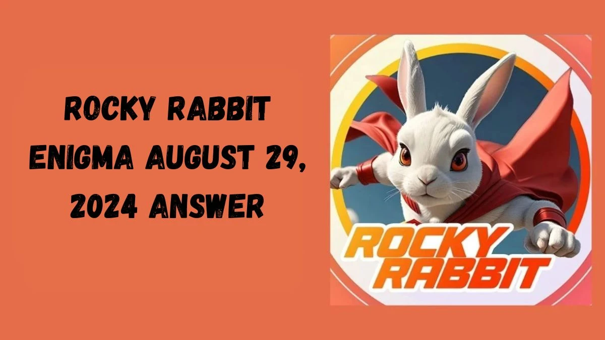 Rocky Rabbit Enigma August 29, 2024 Answer