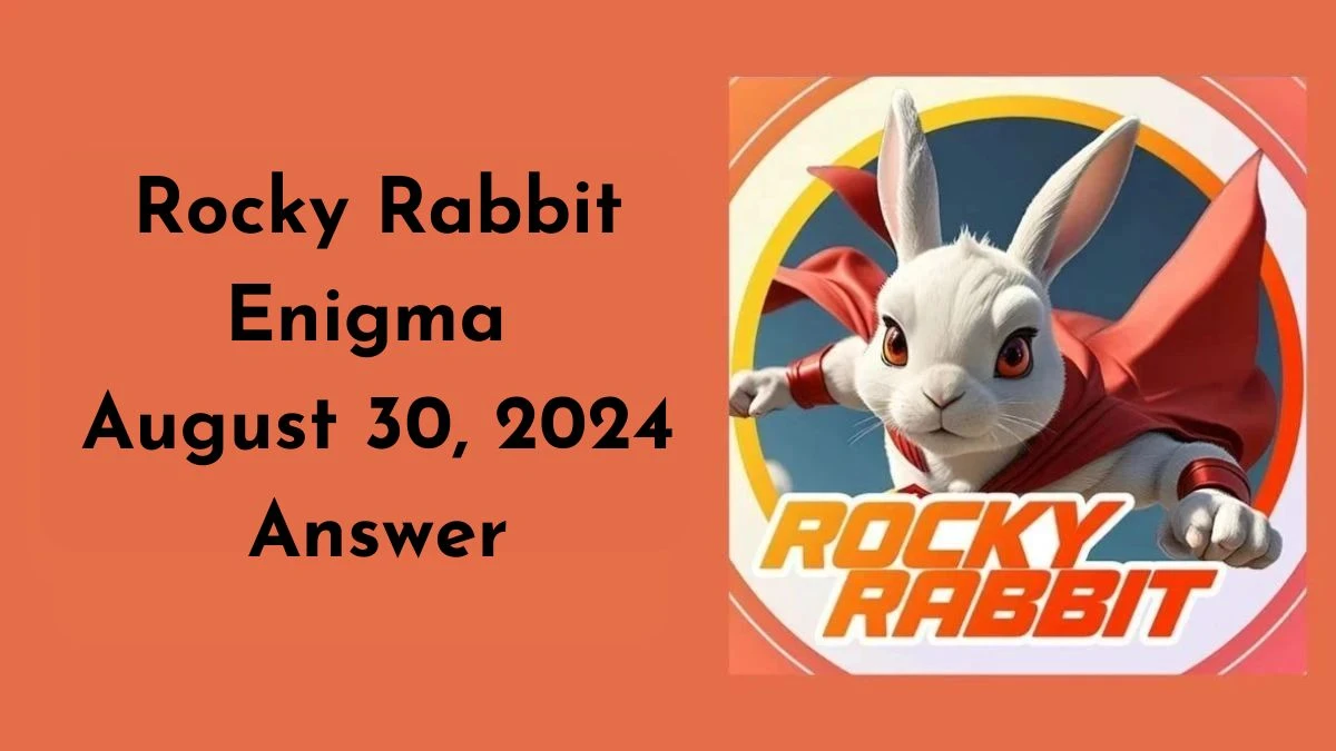 Rocky Rabbit Enigma August 30, 2024 Answer