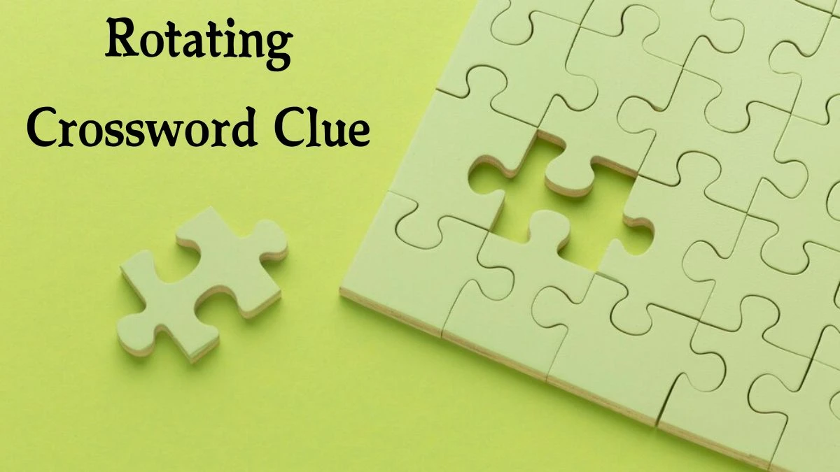 Rotating Crossword Clue Puzzle Answer from August 16, 2024